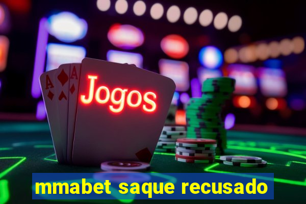 mmabet saque recusado